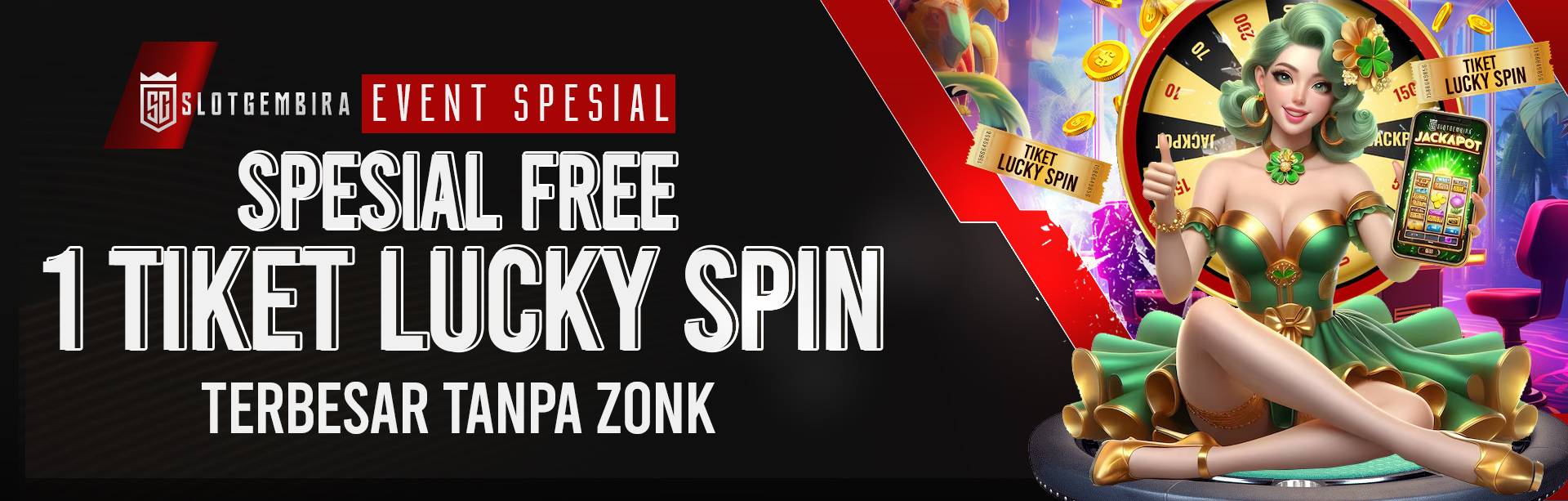 SPESIAL FREE 1 TIKET LUCKY SPIN